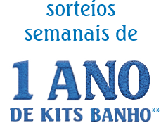 Sorteios semanais de 1 ano de kit banho